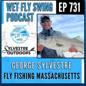 Wet Fly Swing Podcast Episode 731